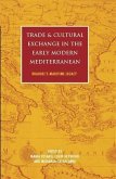 Trade and Cultural Exchange in the Early Modern Mediterranean (eBook, PDF)