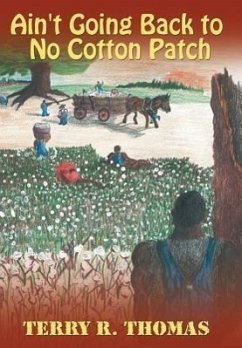 Ain't Going Back to No Cotton Patch - Thomas, Terry R.
