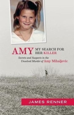 Amy: My Search for Her Killer - Renner, James