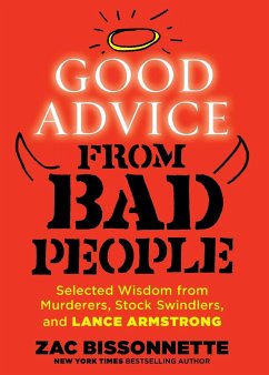 Good Advice from Bad People - Bissonnette, Zac