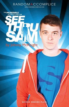 Incredible Adventures of See Thru Sam - McKnight, Johnny (Author)