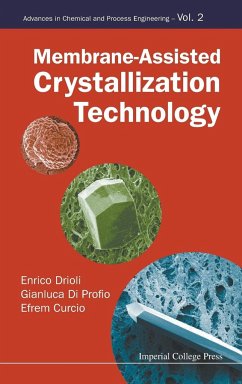 Membrane-Assisted Crystallization Technology - Drioli, Enrico; Profio, Gianluca Di; Curcio, Efrem