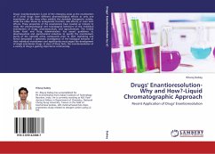 Drugs' Enantioresolution-Why and How?-Liquid Chromatographic Approach