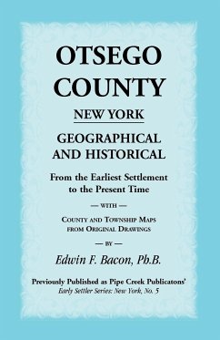 Otsego County New York Geographical and Historical - Bacon, Edwin F.