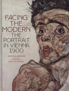 Facing the Modern: The Portrait in Vienna 1900 - Blackshaw, Gemma