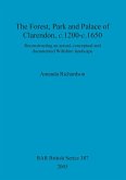 The Forest, Park and Palace of Clarendon, c.1200-c.1650