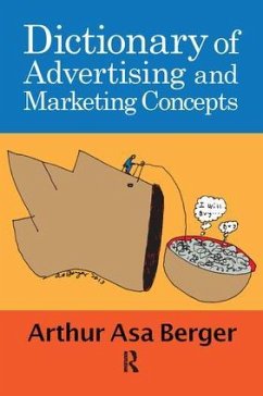 Dictionary of Advertising and Marketing Concepts - Berger, Arthur Asa