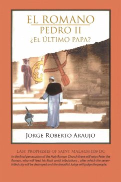 El Romano Pedro II El Ultimo Papa? - Araujo, Jorge Roberto