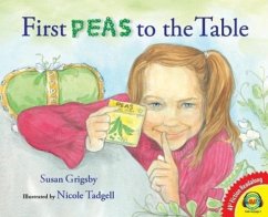 First Peas to the Table - Grigsby, Susan