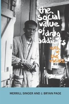 The Social Value of Drug Addicts - Singer, Merrill; Page, J Bryan