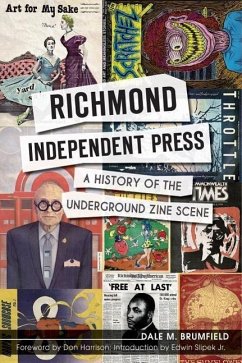 Richmond Independent Press:: A History of the Underground Zine Scene - Brumfield, Dale M.