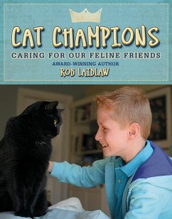 Cat Champions: Caring for Our Feline Friends - Laidlaw, Rob