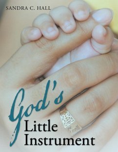 God's Little Instrument - Hall, Sandra C.