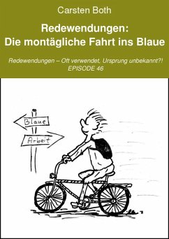 Redewendungen: Die montägliche Fahrt ins Blaue (eBook, ePUB) - Both, Carsten