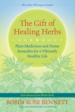 The Gift of Healing Herbs - Bennett, Robin Rose