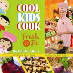 Cool Kids Cook: Fresh & Fit - Eliana, Kid; De Las Casas, Dianne