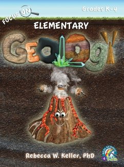 Focus on Elementary Geology Student Textbook (Hardcover) - Keller Ph. D., Rebecca W.