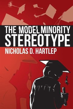 The Model Minority Stereotype - Hartlep, Nicholas Daniel