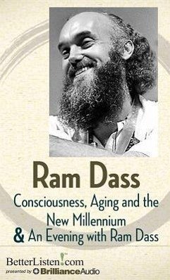 Consciousness, Aging and the New Millennium & an Evening with Ram Dass - Dass, Ram