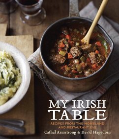 My Irish Table: Recipes from the Homeland and Restaurant Eve [A Cookbook] - Armstrong, Cathal; Hagedorn, David