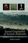 Sacred Geographies of Ancient Amazonia