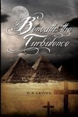 Beneath the Turbulence