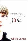 Through My Eyes, Book One: Jake