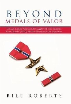 Beyond Medals of Valor - Roberts, Bill