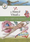 El Abece Visual del Cuerpo Humano = The Illustrated Basics of the Human Body