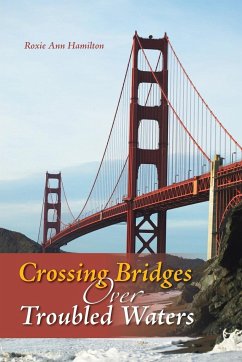 Crossing Bridges Over Troubled Waters - Hamilton, Roxie Ann