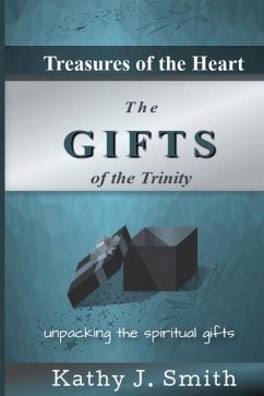 Treasures of the Heart: Gifts of the Trinity - Smith, Kathy J.