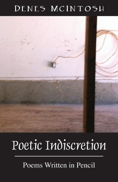 Poetic Indiscretion - McIntosh, Denes