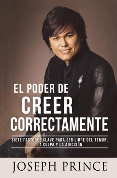 El Poder de Creer Correctamente - Prince, Joseph