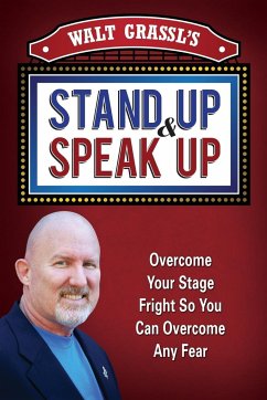 Walt Grassl's Stand Up & Speak Up - Grassl, Walt