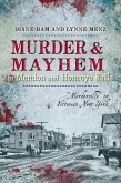Murder and Mayhem in Mendon and Honeoye Falls:: Murderville in Victorian New York