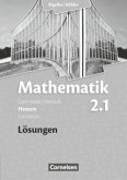 Bigalke/Köhler: Mathematik - Hessen - Bisherige Ausgabe - Band 2.1: Grundkurs - 1. Halbjahr / Mathematik, Gymnasiale Oberstufe, Ausgabe Hessen, Neubearbeitung Vol IX. Suppl. Pars