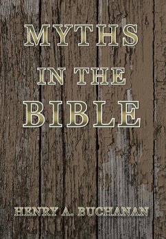 Myths in the Bible - Buchanan, Henry A.