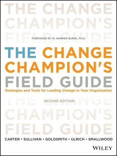 The Change Champion's Field Guide (eBook, PDF) - Carter, Louis; Sullivan, Roland L.; Goldsmith, Marshall; Ulrich, Dave; Smallwood, Norm