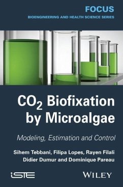 CO2 Biofixation by Microalgae - Tebbani, Sihem; Lopes, Filipa; Dumur, Didier