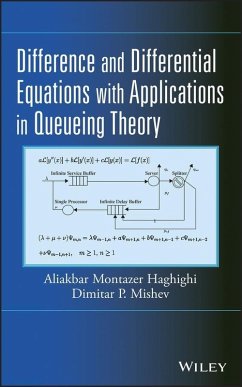 Difference and Differential Equations with Applications in Queueing Theory (eBook, ePUB) - Haghighi, Aliakbar Montazer; Mishev, Dimitar P.