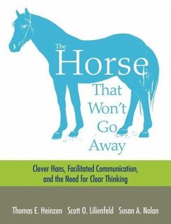 The Horse That Won't Go Away - Heinzen, Thomas; Lilienfeld, Scott; Nolan, Susan