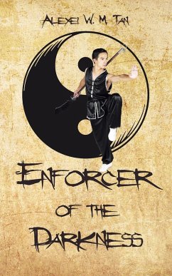 Enforcer of the Darkness - Tan, Alexei W. M.