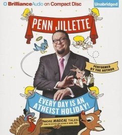 Every Day Is an Atheist Holiday! - Jillette, Penn