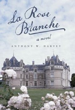 La Rose Blanche - Harvey, Anthony W.