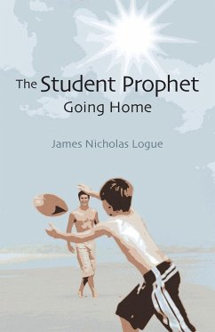 The Student Prophet - Logue, James Nicholas