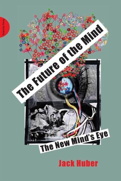 The Future of the Mind - Huber, Jack