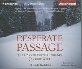 Desperate Passage: The Donner Party's Perilous Journey West