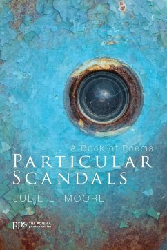 Particular Scandals - Moore, Julie L.