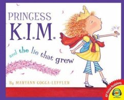 Princess K.I.M. and the Lie That Grew - Cocca-Leffler, Maryann