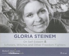 On Self Esteem & Scholars, Witches and Other Freedom Fighters - Steinem, Gloria